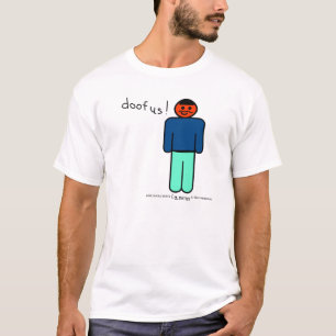 T-SHIRT DOOFUS