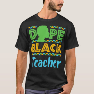 T-shirt Dope Black Enseignant L'Afroc Africain-Américain