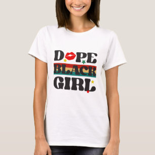T-shirt Dope Black Girl - Mois de l'histoire noire