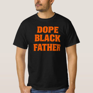T-shirt Dope Black Père - Déclaration audacieuse Fête du P