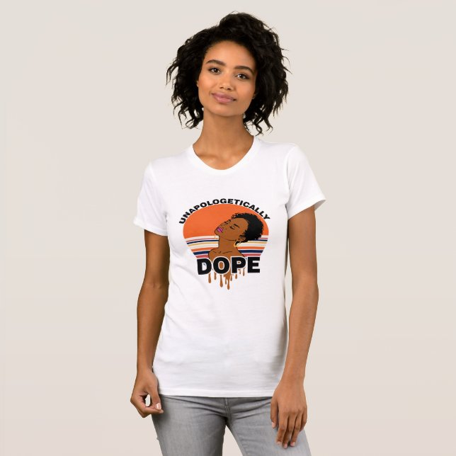 T-shirt Dope sans excuses pour les femmes (Devant entier)