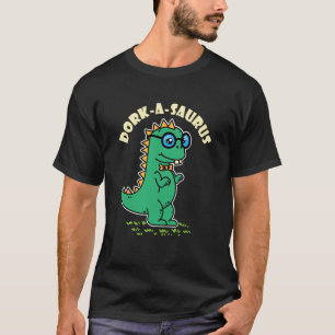 T-shirt Dork-A-Saurus Drôle Geek Vert Dinosaure Nerd