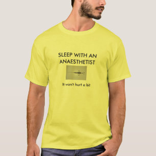 T-shirt DORMENT AVEC UN ANESTHÉSISTE… son un gaz