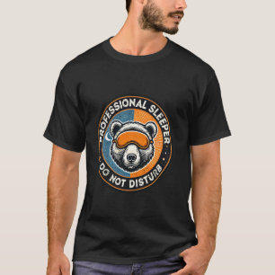 T-shirt Dormeuse professionnelle Ne pas déranger Ours drôl
