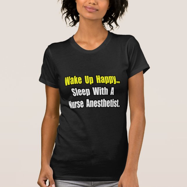T-shirt Dormez Avec Une Infirmière Anesthésiste (Devant)