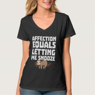 T-shirt Dormir Affections amusantes équivaut à me laisser