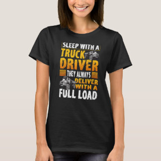 T-shirt Dormir Avec Un Chauffeur De Camion Ils Livrent Tou