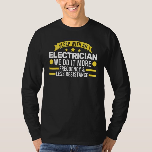 T-shirt Dormir avec un électricien Nous le faisons Electri (Devant)