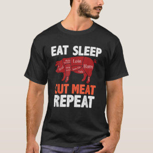 T-SHIRT DORMIR COUPER LA VIANDE RÉPÉTER LE BOUCHER BOUCHER