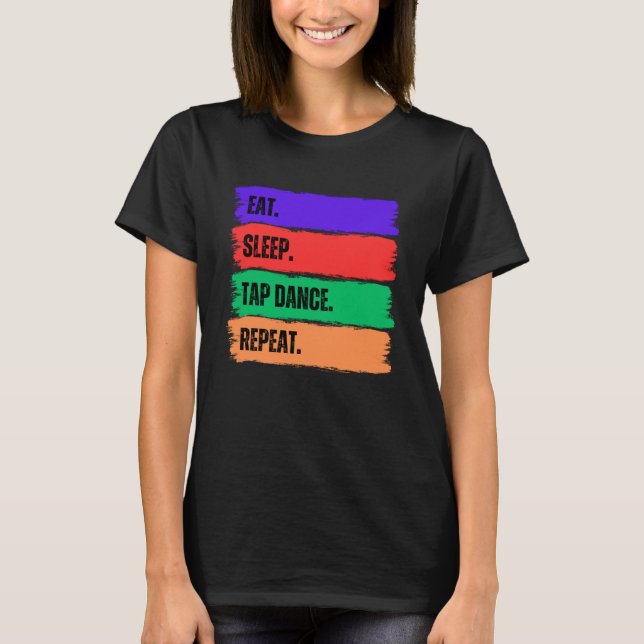 T-SHIRT DORMIR DORMIR DANSER À LA TAPE RÉPÉTER (Devant)