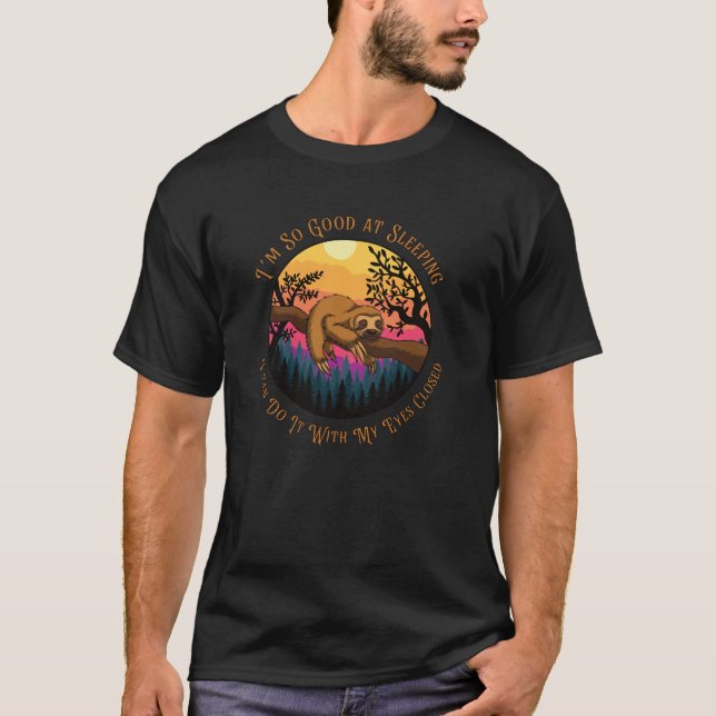 T-shirt Dormir - Je suis si bon à dormir (Devant)