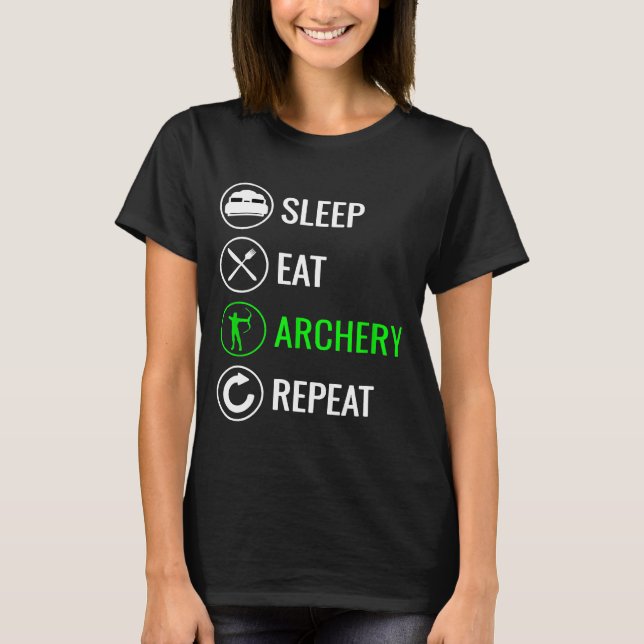 T-shirt Dormir Manger Tir à l'arc Répéter (Devant)