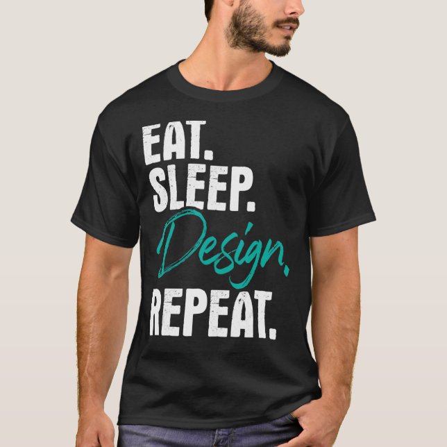 T-shirt Dormir Répéter Accueil Bureau Intérieur Conception (Devant)