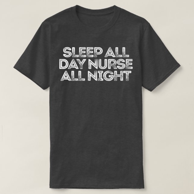 T-shirt Dormir toute la journée infirmière toute la nuit 2 (Design devant)