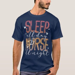 T-shirt Dormir toute la journée infirmière toute la nuit T