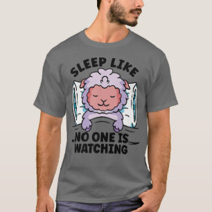 T-shirt Dors Comme Si Personne Ne Regardait De Mignons Mou