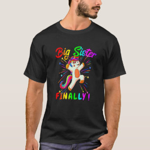 T-shirt Doted to Big Sister Finally Unicorn Dabbing for