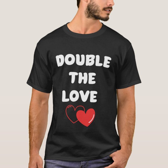 T-shirt Double The Love Valentine Pregnancy Pregnancy Mama (Devant)