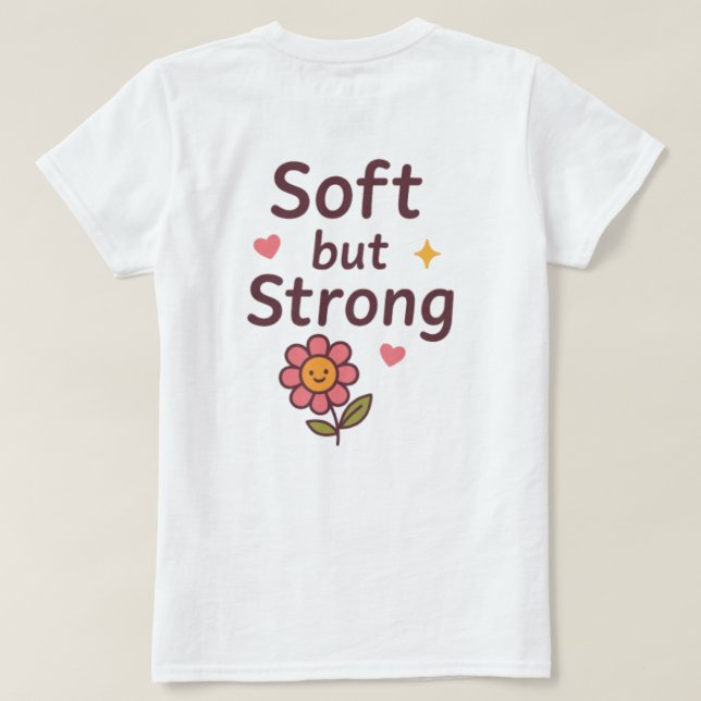 T-shirt Douce mais Forte – Boîtier Fleur Pastel Mignon (Design dos)