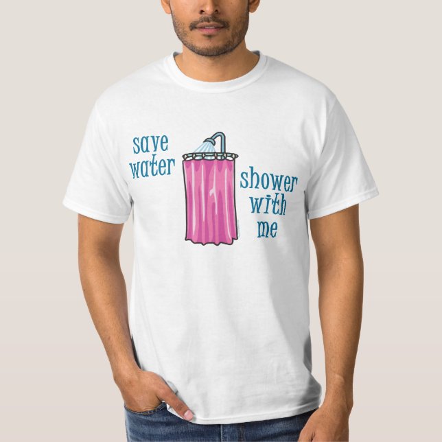 T-shirt Douche avec moi - Sauvez de l'eau (Devant)