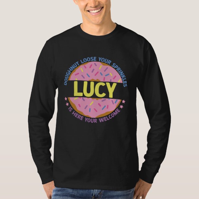 T-shirt Doughnut Loose Your Sprinkles Lucy Is Here Your We (Devant)