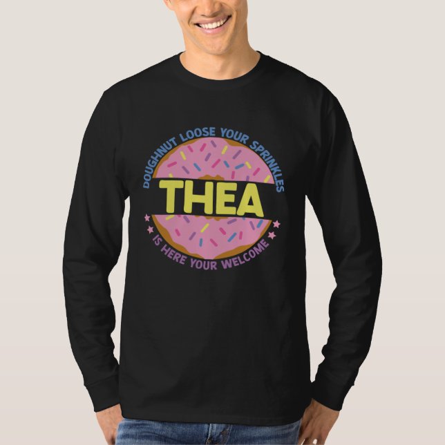 T-shirt Doughnut Loose Your Sprinkles Thea Is Here Your We (Devant)