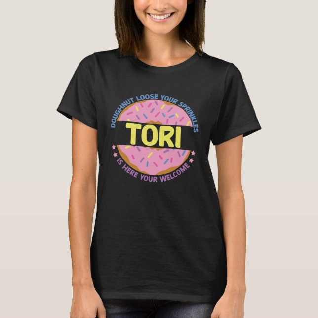 T-shirt Doughnut Loose Your Sprinkles Tori Is Here Your We (Devant)