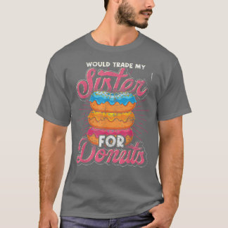 T-shirt Doughnut Snacks La Nourriture Échangerait Ma Soeur