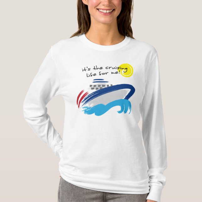 T-shirt Douille de croisière de dames de la vie longue (Devant)