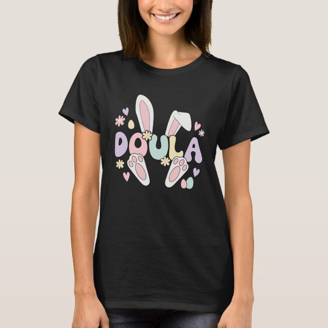 T-shirt Doula Easter Bunny Postpartum Doula Easter Day (Devant)