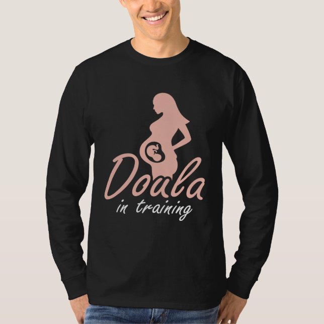 T-shirt Doula In Training Midwife Pregnancy Support Birth  (Devant)