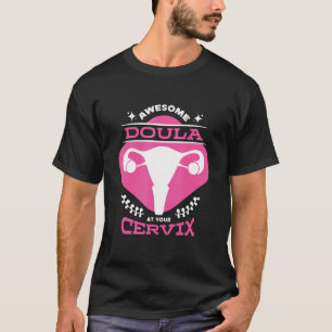 T-shirt Doula incroyable à votre Cervix Birth Companion Mi