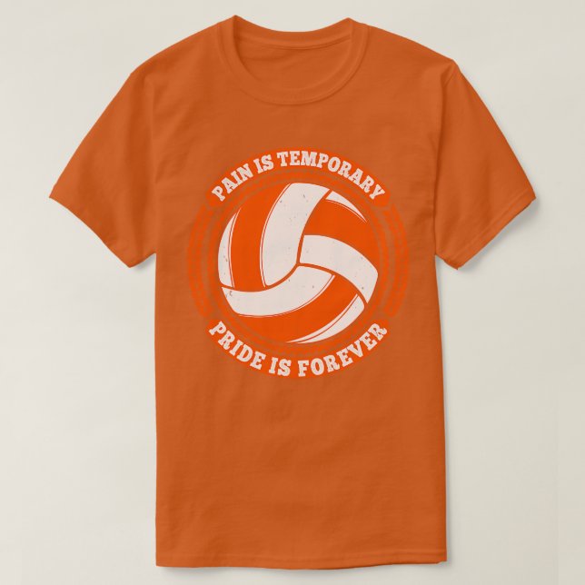 T-shirt Douleur de volleyball Fierté temporaire pour toujo (Design devant)