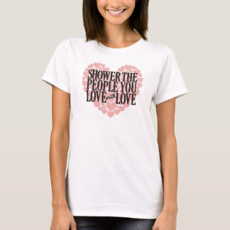 T-SHIRT DOUTER DE L'AMOUR LES GENS QUE VOUS AIMEZ