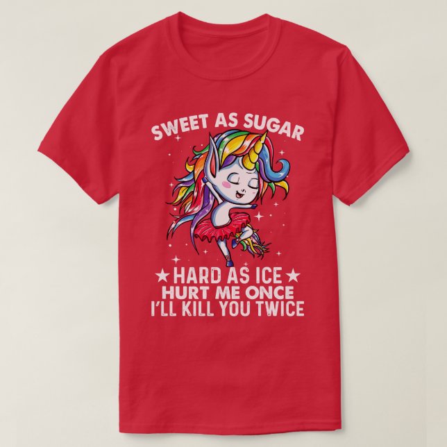 T-shirt Doux Comme Sugar Dur Comme La Glace Me Fait Mal Un (Design devant)