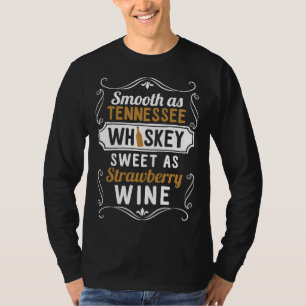 T-shirt Doux comme Tennessee Whiskey sucré comme fraise Wi