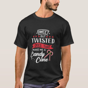 T-shirt Doux Mais Tordu Fait Que Ça Me Fait Un Sucre de ca
