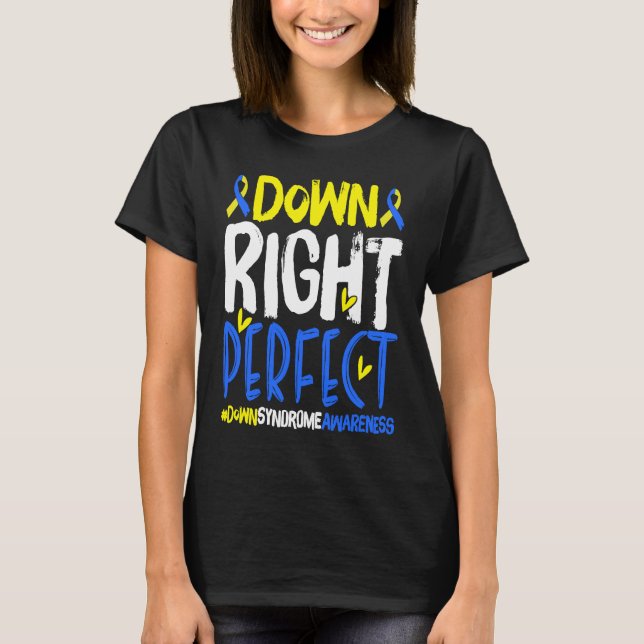 T-shirt Down Right Perfect T21 World Down Syndrome Day Awa (Devant)