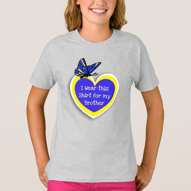 T-shirt DOWN SYNDROME AVEZ ceci à porter pour mon frère (Devant)