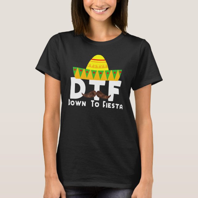 T-shirt Down To Fiesta  Cinco De Mayo Costume Party Outfit (Devant)