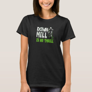 T-shirt Downhill Est My Thrill Mountain Vélo Mtb Vélo Quo