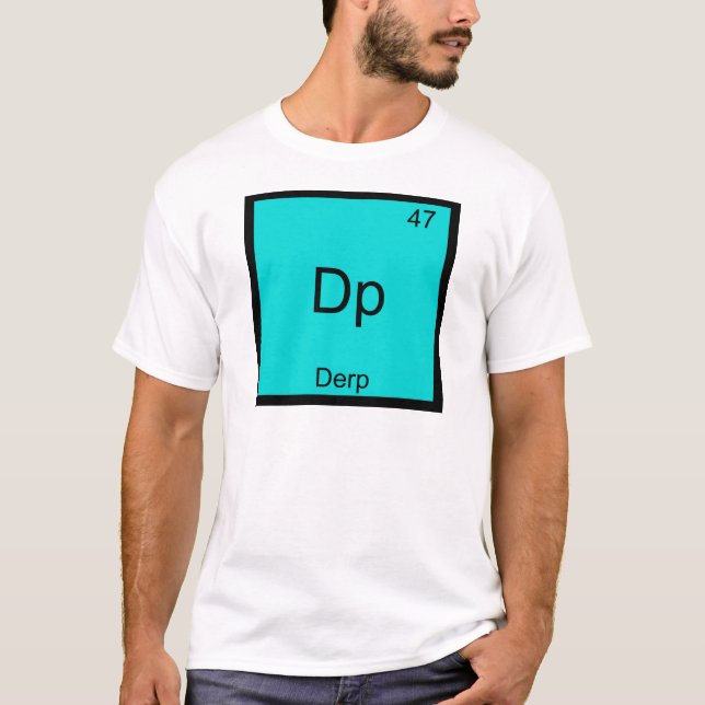 T-shirt DP - Pièce en t drôle de Tableau périodique de (Devant)