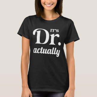 T-shirt Dr Actually