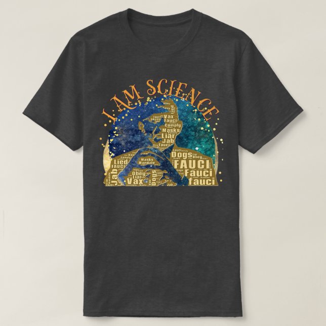 T-shirt Dr Fauci I Am Science Space Alien anti Mandate Arr (Design devant)