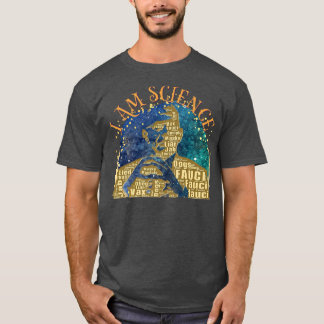 T-shirt Dr Fauci I Am Science Space Alien anti Mandate Arr