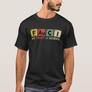 T-shirt Dr Fauci Nous Faisons Confiance Aux Sciences Table