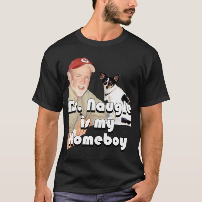 T-shirt Dr. Naugle est mon Homeboy (Devant)