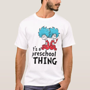 T-shirt Dr Seuss   Enseignant C'est une chose préscolaire