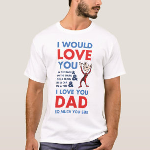T-shirt Dr Seuss Je T'Aime Papa Tant Que Tu Vois