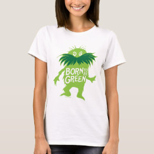 T-shirt Dr Seuss   Lorax - Né Pour Être Vert